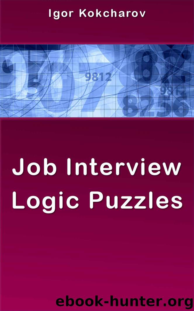 Job Interview Logic Puzzles by Igor Kokcharov