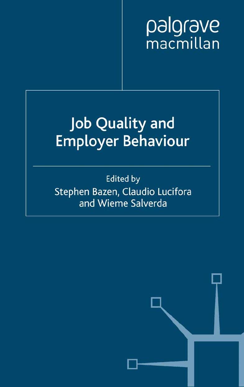 Job Quality and Employer Behaviour by Stephen Bazen Claudio Lucifora Wiemer Salverda (eds.)