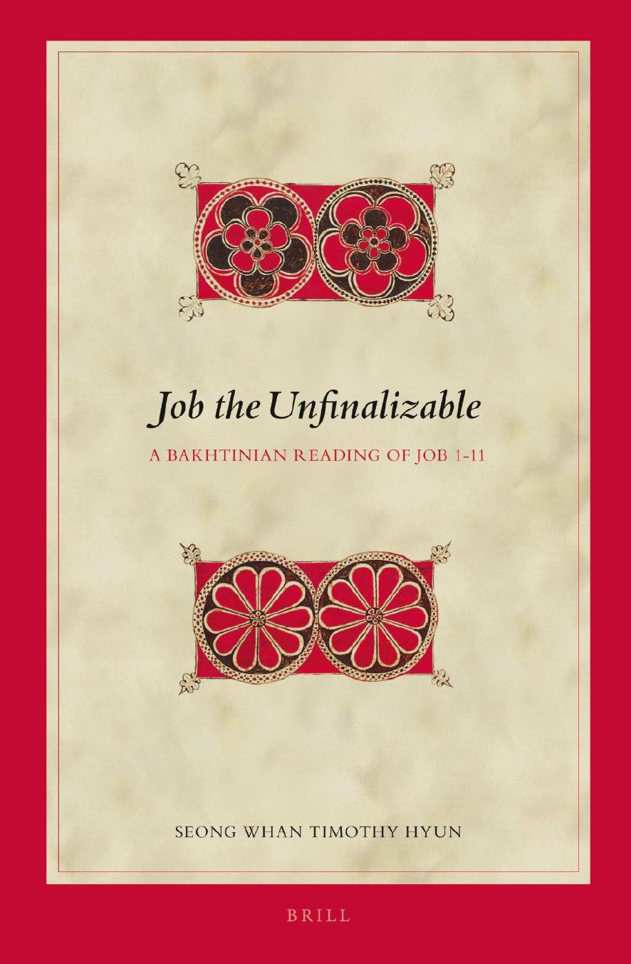 Job the Unfinalizable: A Bakhtinian Reading of Job 1-11 by Unknow