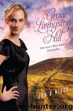 Job's Niece by Grace Livingston Hill