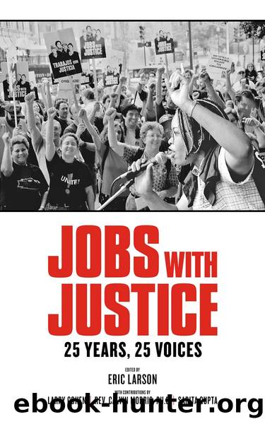 Jobs With Justice: 25 Years, 25 Voices by Eric Larson