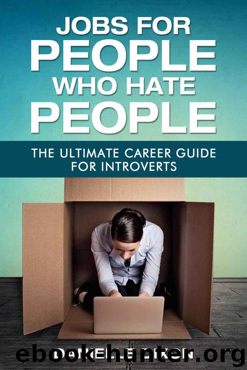 Jobs for People Who Hate People: The Ultimate Career Guide for Introverts by Danielle Dixon