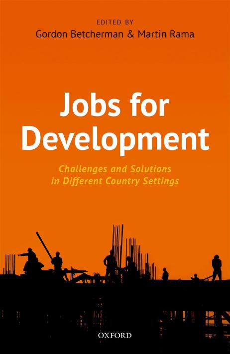 Jobs for development challenges and solutions in different country settings by Betcherman Gordon; Rama Martín