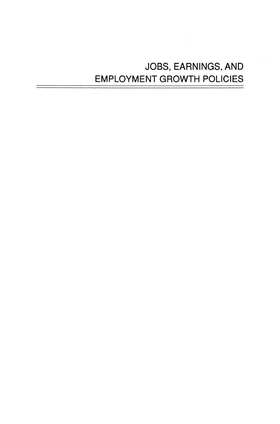 Jobs, Earnings, and Employment Growth Policies in the United States: A Carolina Public Policy Conference Volume by John D. Kasarda (auth.) John D. Kasarda (eds.)