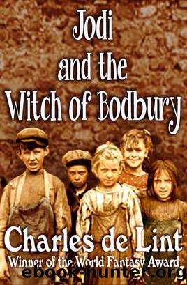 Jodi and the Witch of Bodbury by Charles de Lint