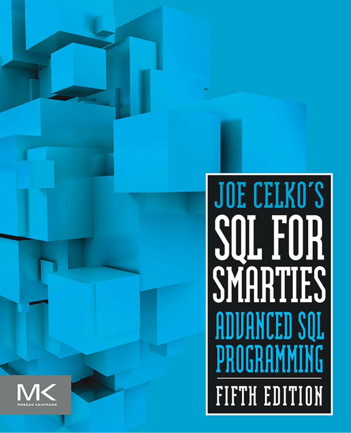 Joe Celkos SQL for Smarties by Unknown