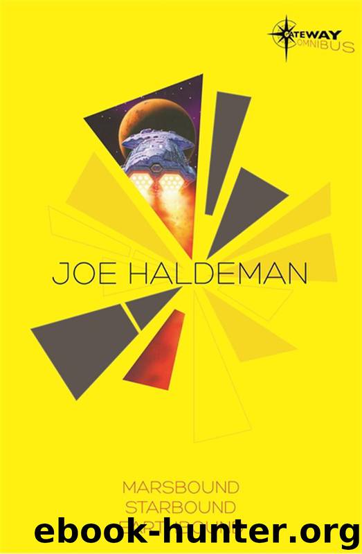 Joe Haldeman SF Gateway Omnibus: Marsbound, Starbound, Earthbound by Joe Haldeman