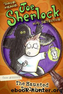 Joe Sherlock, Kid Detective, Case #000001: The Haunted Toolshed by Dave Keane