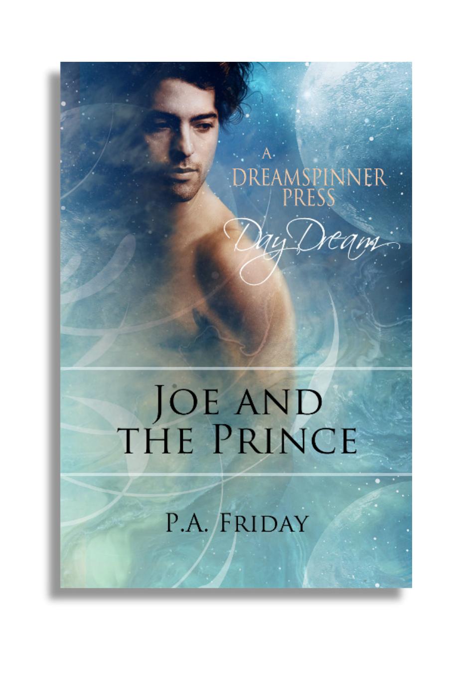 Joe and the Prince by P.A. Friday
