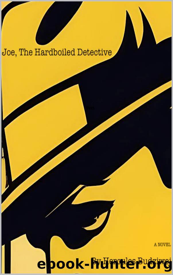 Joe, The Hardboiled Detective by Hercules Budziwoj