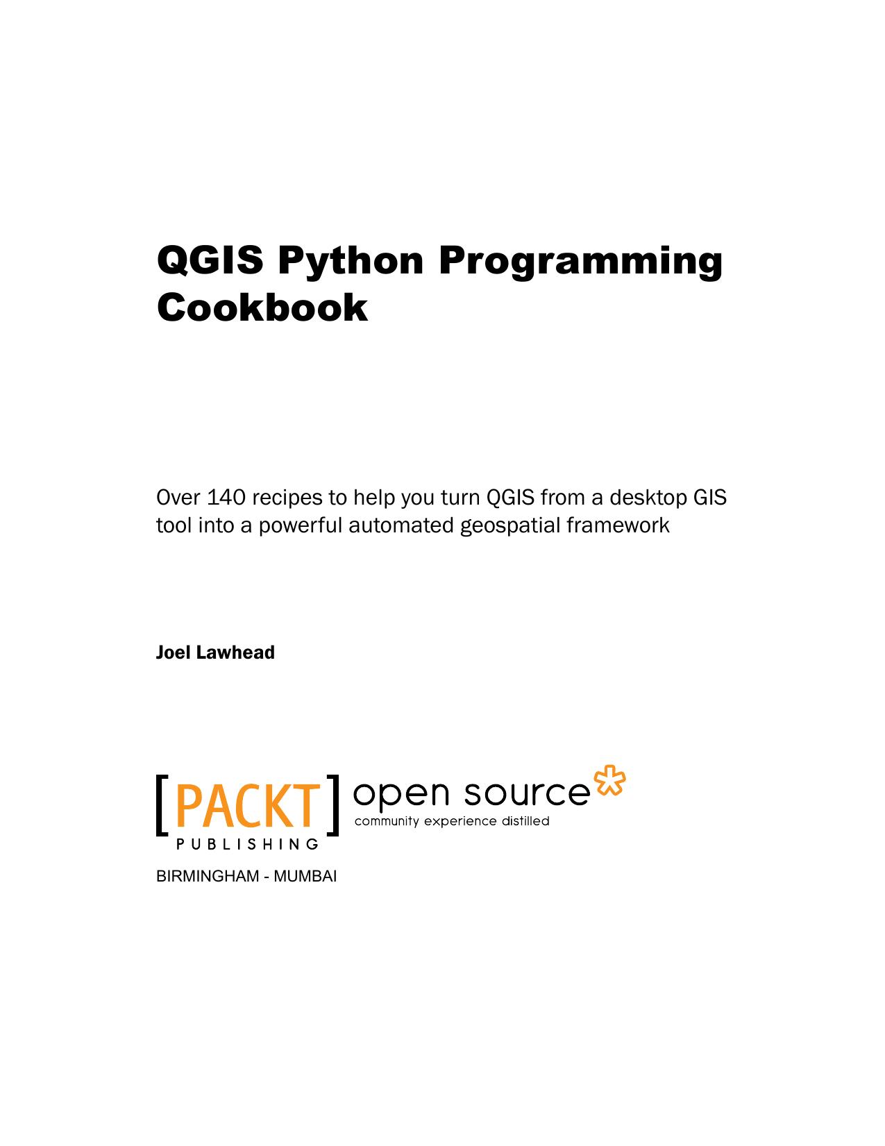 Joel Lawhead QGIS Python Programming Cookbook by Unknown