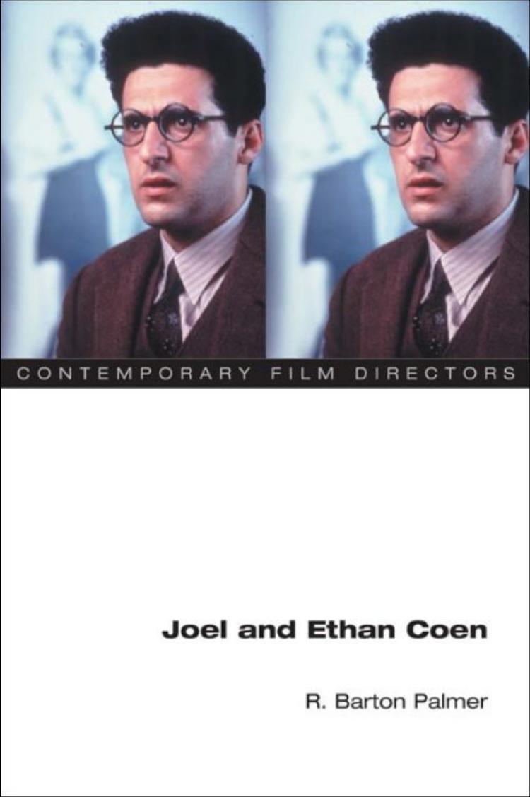 Joel and Ethan Coen (Contemporary Film Directors) by R. Barton Palmer