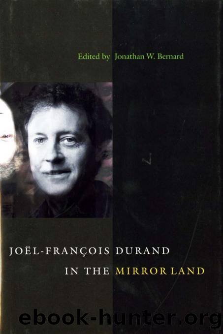 Joel-Francois Durand in the Mirror Land by Jonathan W. Bernard; Joel-Francois Durand