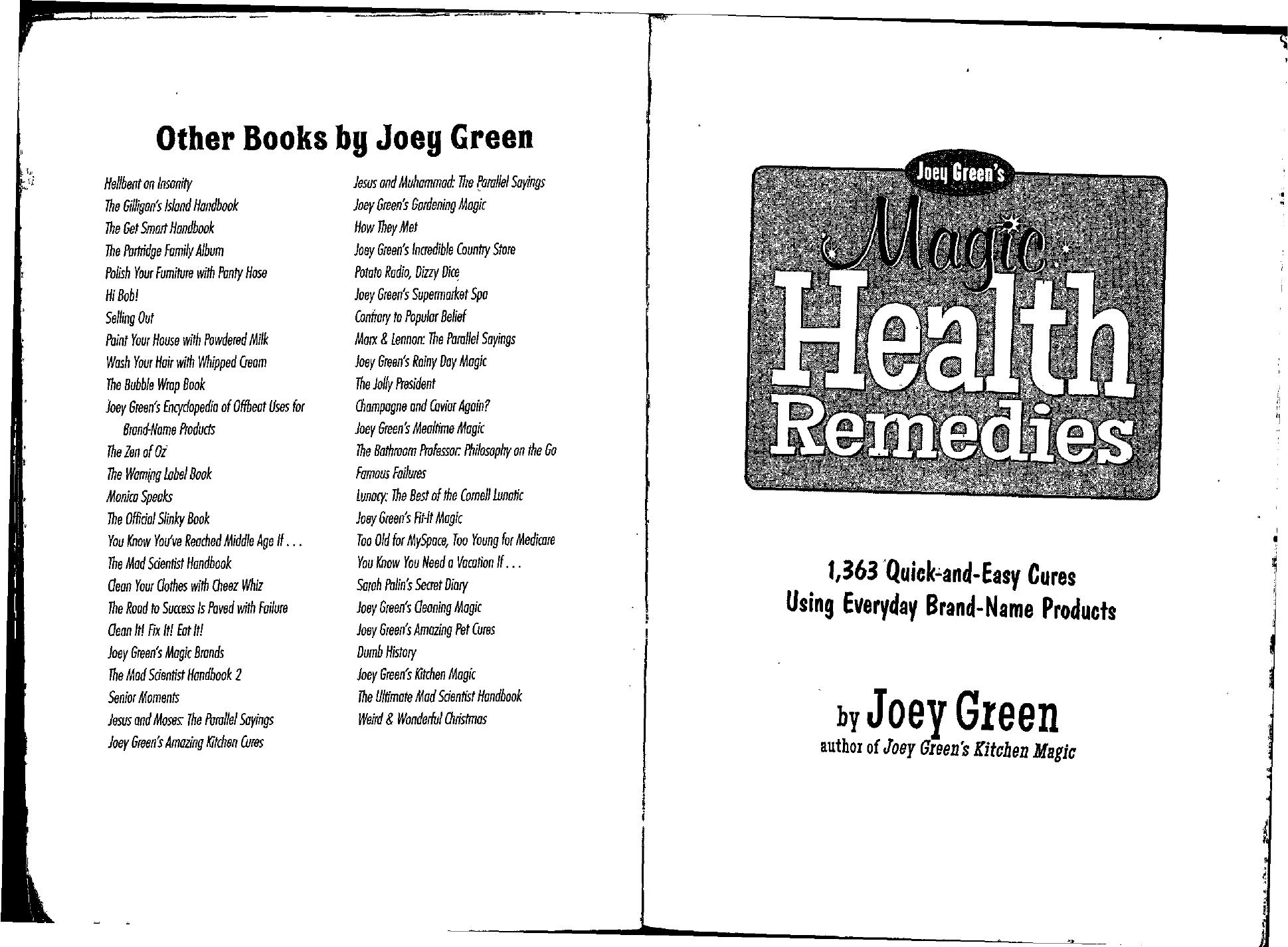 Joey Green's Magic Health Remedies : 1,363 Quick-and-Easy Cures Using Brand-Name Products by Joey Green