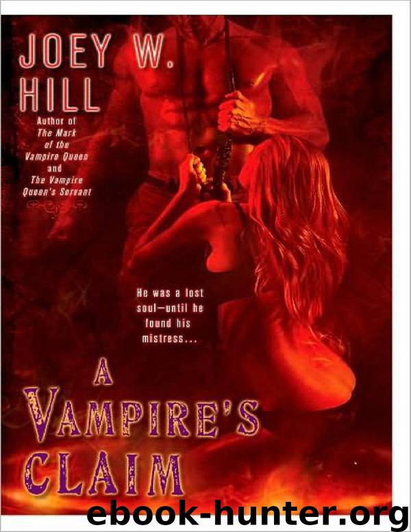 Joey W. Hill - Vampire Queen 3 - A Vampire's Claim by Joey W. Hill