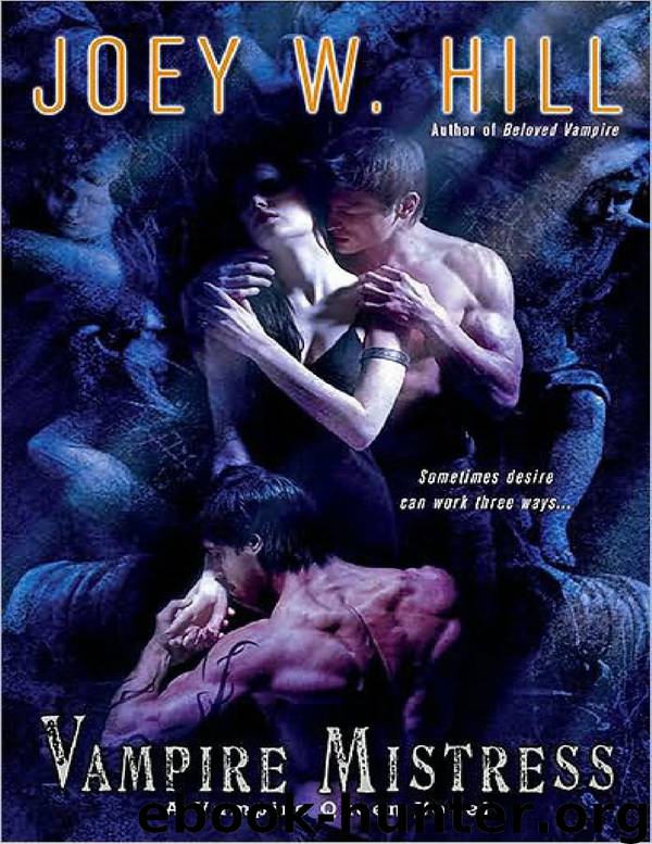 Joey W. Hill - Vampire Queen 5 - Vampire Mistress by Joey W. Hill