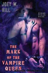 Joey W. Hill by The Mark of the Vampire Queen