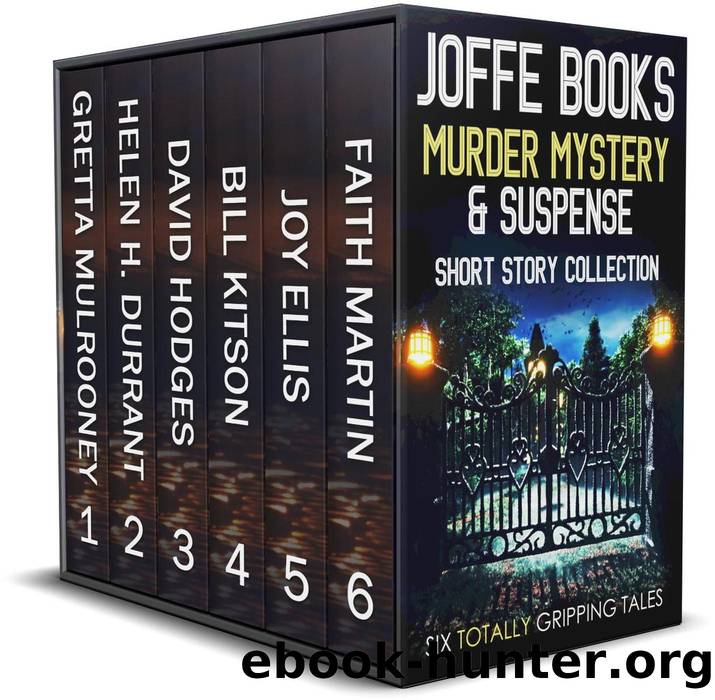 Joffe Books Murder Mystery & Suspense Short Story Collection by GRETTA MULROONEY & HELEN H. DURRANT & DAVID HODGES & BILL KITSON & JOY ELLIS & FAITH MARTIN