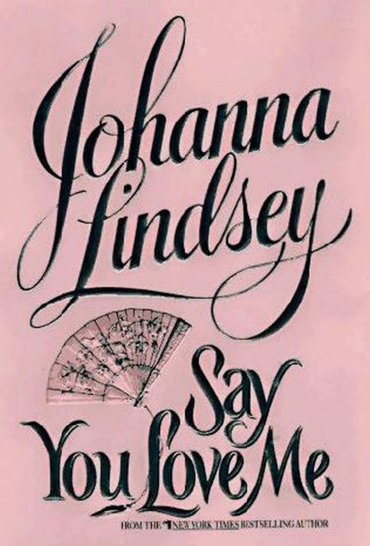 Johanna Lindsey - Malory Family 05 by Say You Love Me