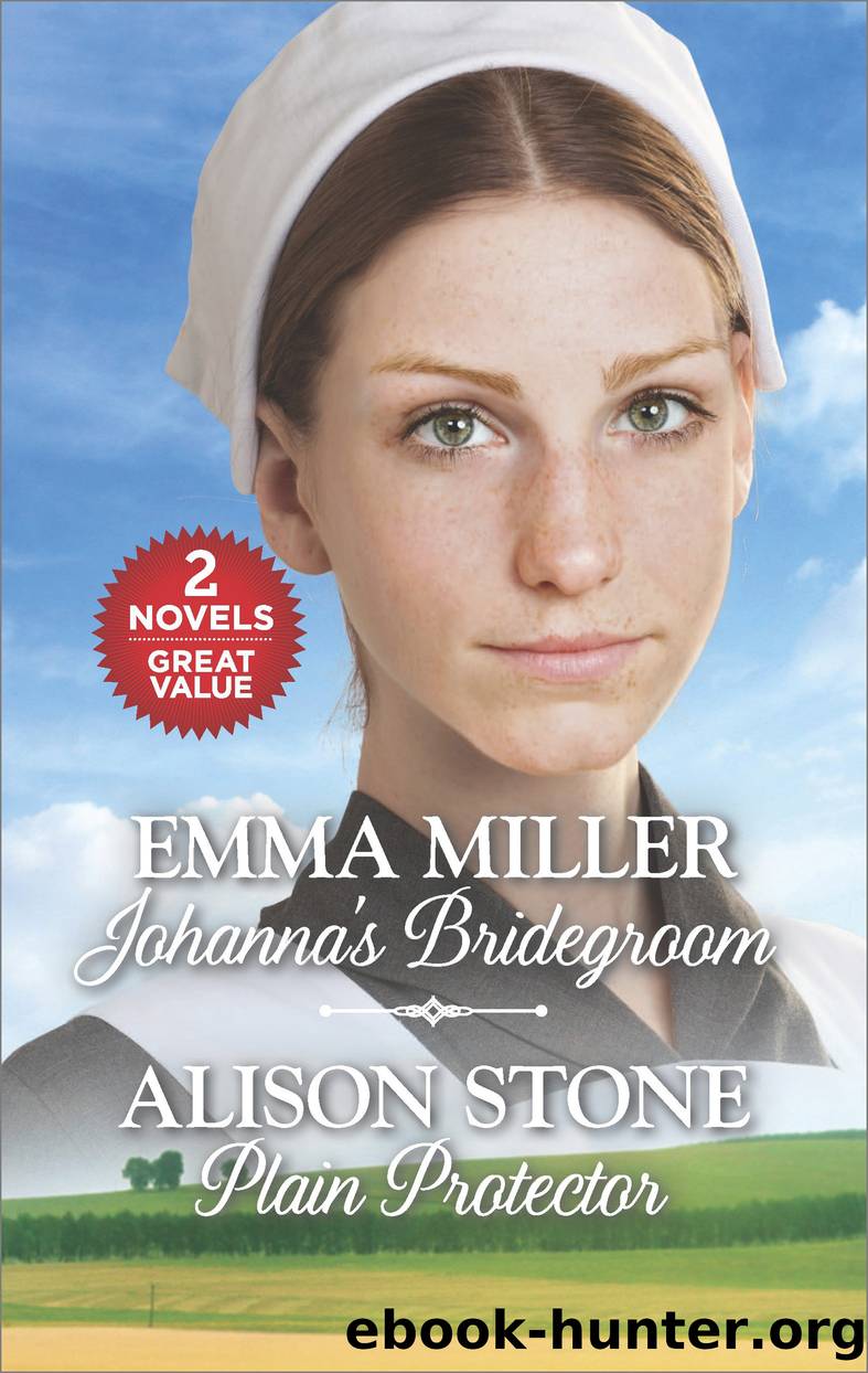 Johanna's Bridegroom and Plain Protector by Emma Miller & Alison Stone