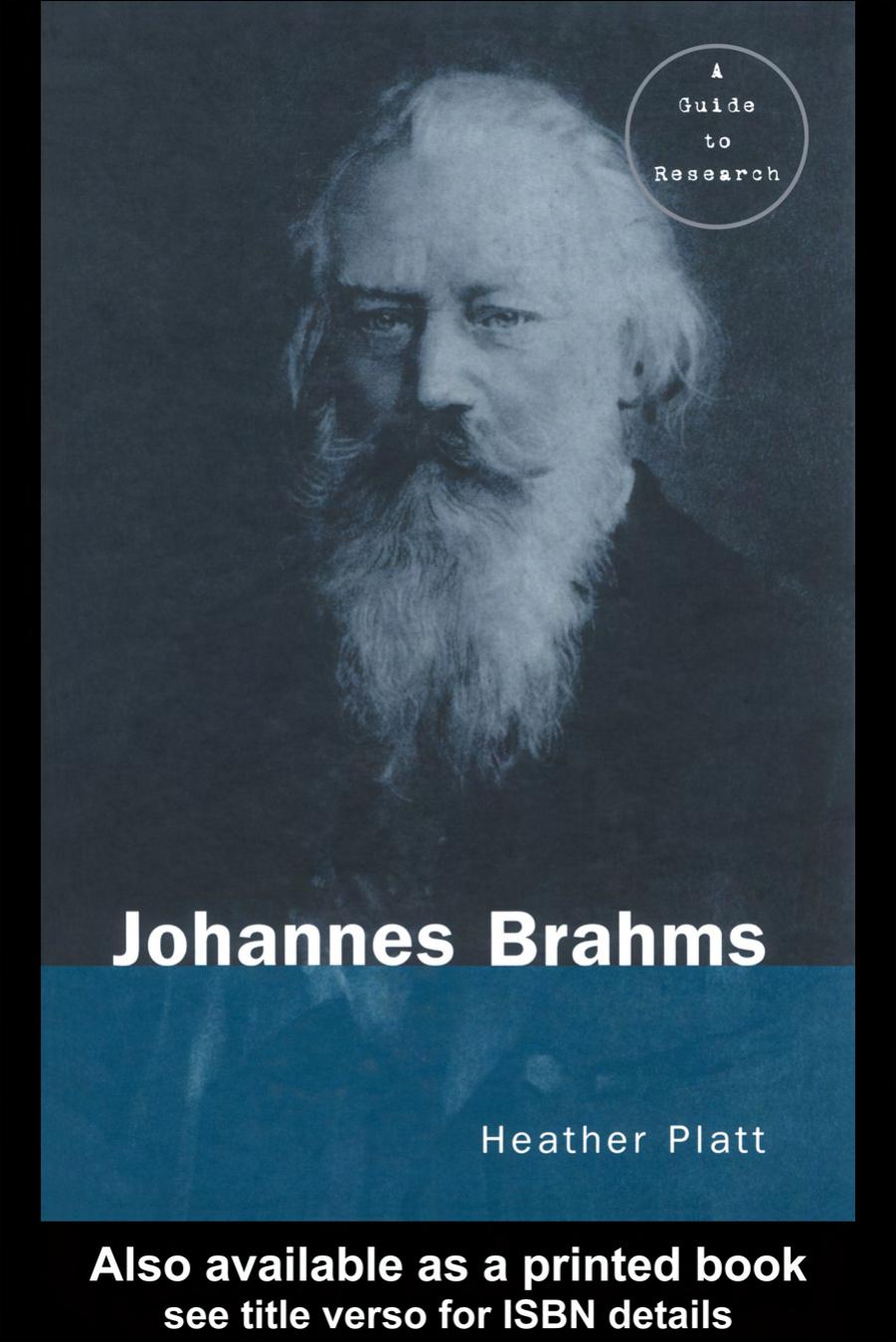 Johannes Brahms (Routledge Musical Bibliographies) by Heather Platt
