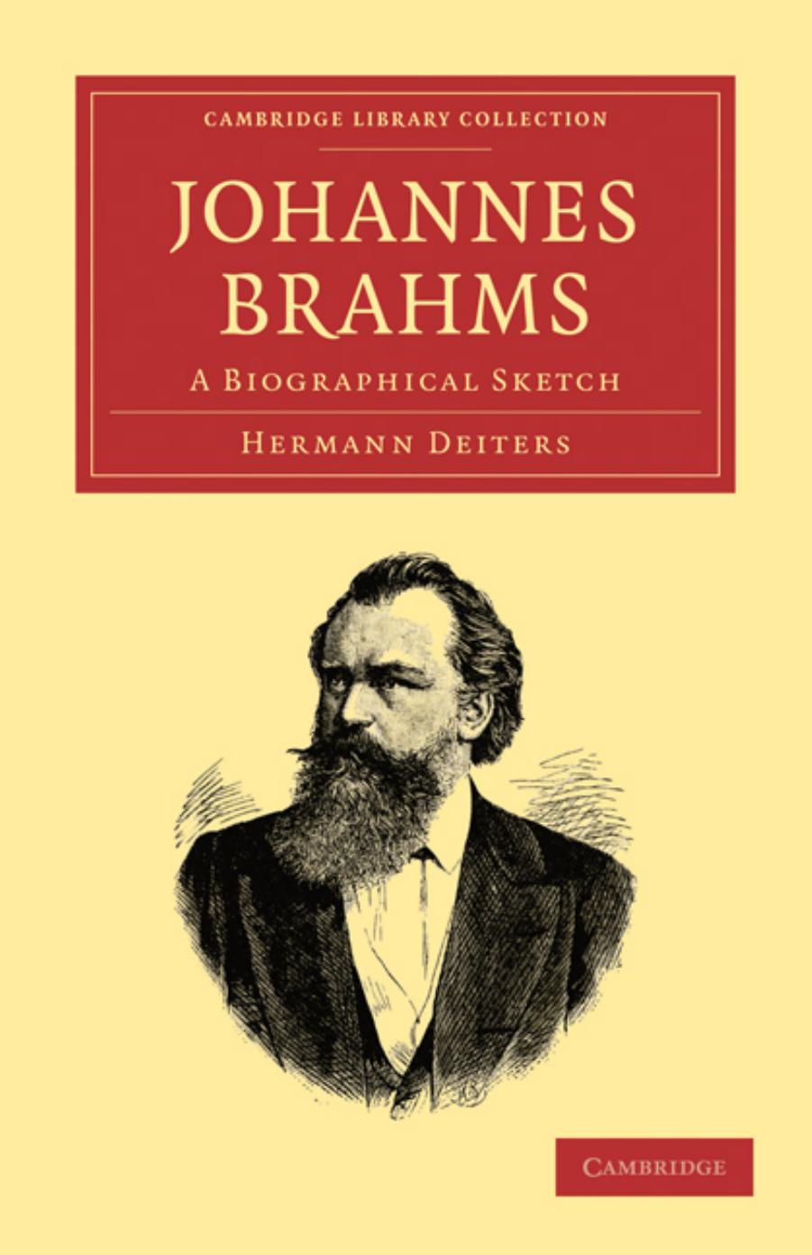 Johannes Brahms: A Biographical Sketch by Hermann Deiters Rosa Newmarch (translator)