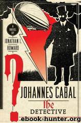 Johannes Cabal The Detective by Jonathan L. Howard