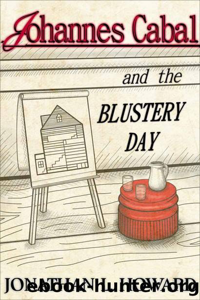 Johannes Cabal and the Blustery Day (Johannes Cabal series) by Jonathan L. Howard