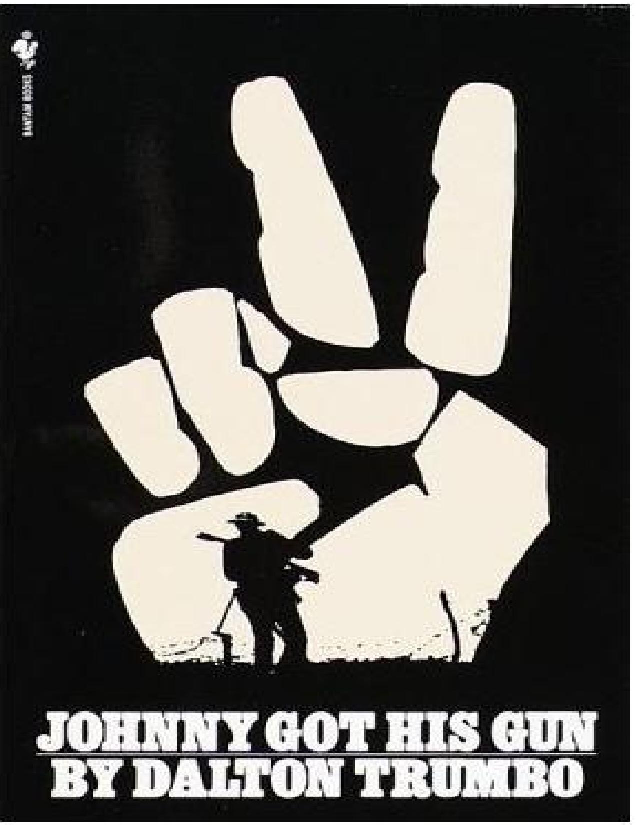 Johhny Got His Gun by Dalton Trumbo