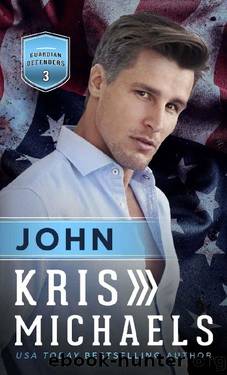 John (Guardian Defenders Book 3) by Kris Michaels