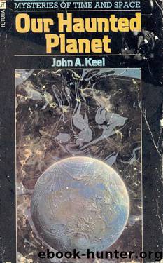 John A Keel by 1971 Our Haunted Planet