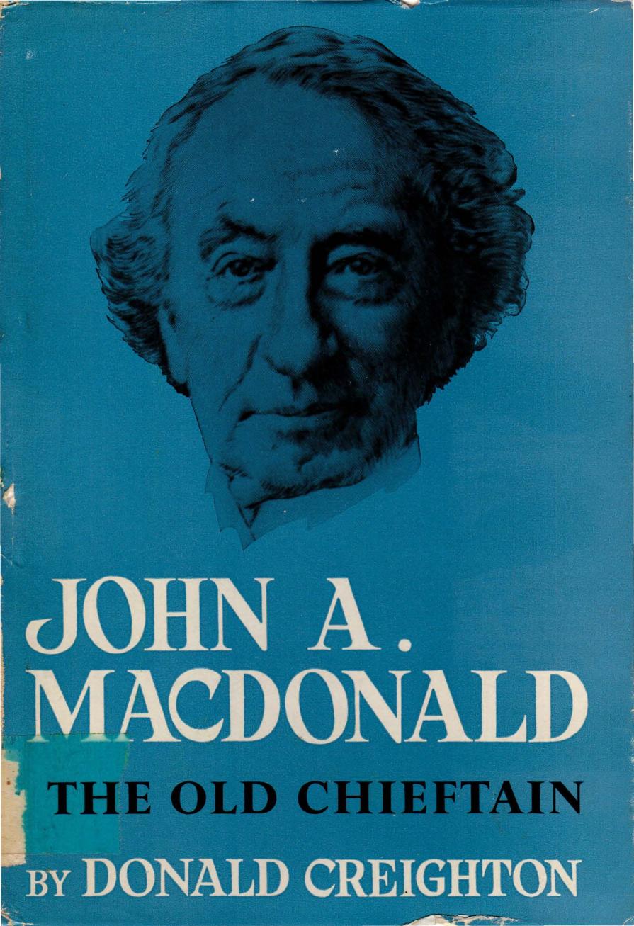 John A Macdonald 02 The Old Chieftain by Donald Crighton