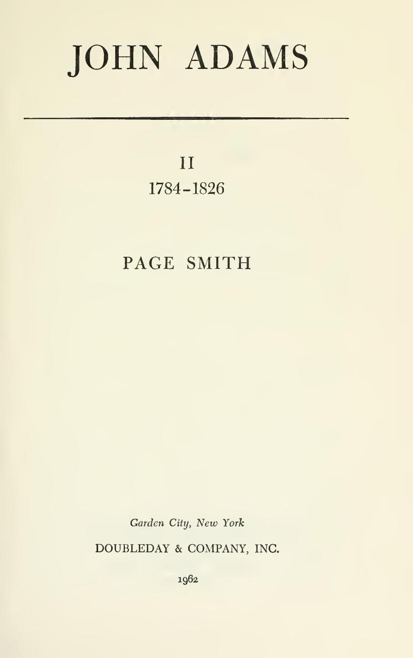 John Adams, Vol II - 1784-1826 by Page Smith