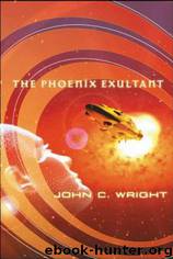 John C. Wright - Golden Age 02 by The Phoenix Exultant