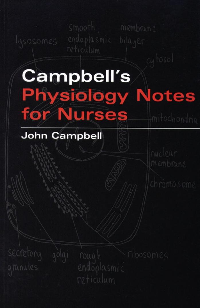 John Campbell's Physiology Notes For Nurses by John Campbell