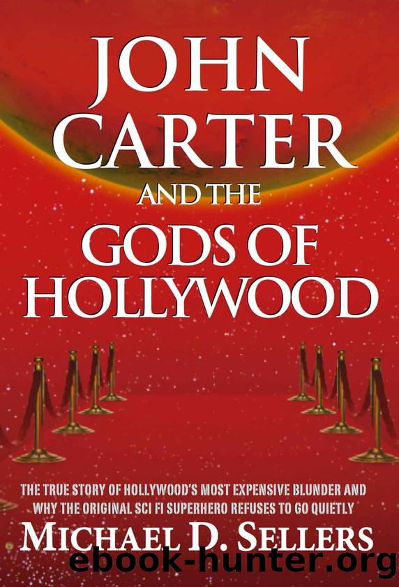 John Carter and the Gods of Hollywood by Michael D. Sellers