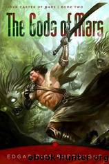 John Carter of Mars - 02 - The Gods of Mars by Edgar Rice Burroughs