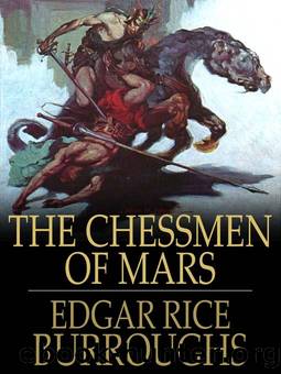 John Carter of Mars - 05 - The Chessmen of Mars by Edgar Rice Burroughs