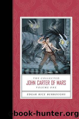 John Carter's 01 Chronicles of Mars Volume One by Edgar Rice Burroughs