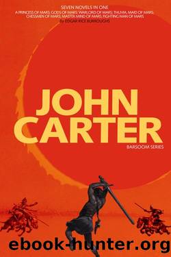 John Carter: Barsoom Series (7 Novels) A Princess of Mars; Gods of Mars; Warlord of Mars; Thuvia, Maid of Mars; Chessmen of Mars; Master Mind of Mars; Fighting Man of Mars Complete with Illustrations by Edgar Rice Burroughs