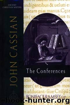 John Cassian: The Conferences by John Cassian & Boniface Ramsey