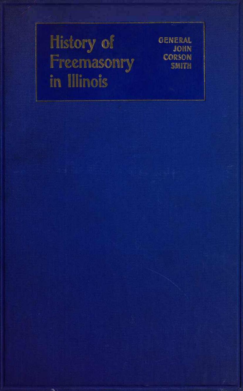 John Corson Smith by History of Freemasonry in Illinois
