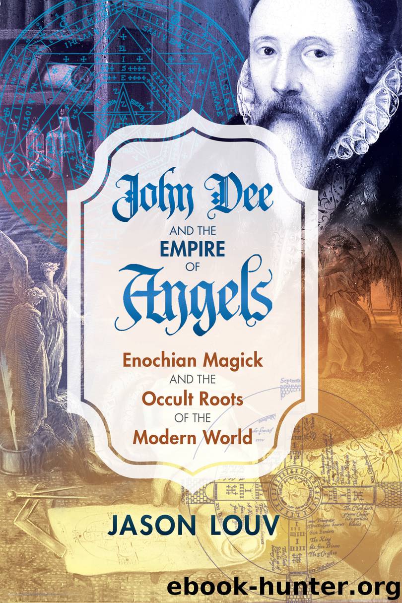 John Dee and the Empire of Angels by Jason Louv