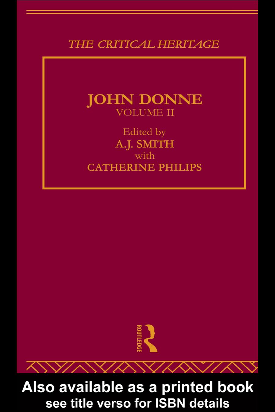 John Donne: The Critical Heritage, Volume II by A.J.SMITH (edt)