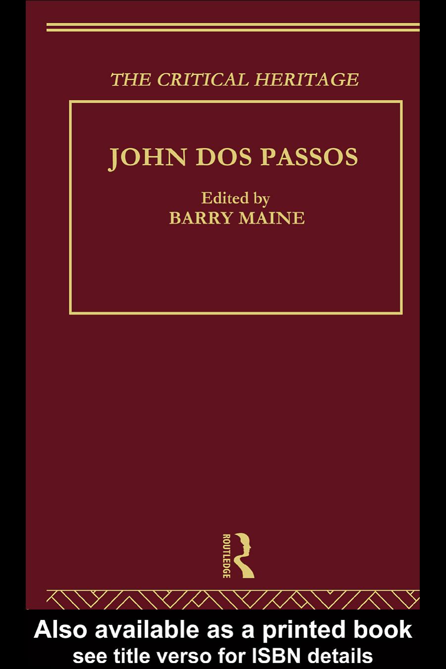 John Dos Passos: The Critical Heritage by BARRY MAINE (edt)