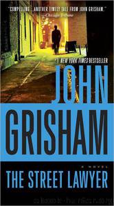 John Grisham - 1998 The Street Lawyer by John Grisham