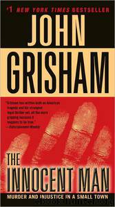 John Grisham - 2006 The Innocent Man (Nonfiction) by John Grisham
