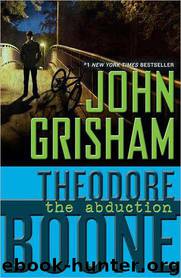 John Grisham - Theodore Boone 02 - The Abduction (2011) by John Grisham