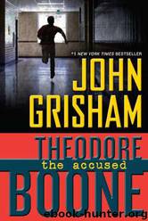 John Grisham - Theodore Boone 03 - The Accused (2012) by John Grisham