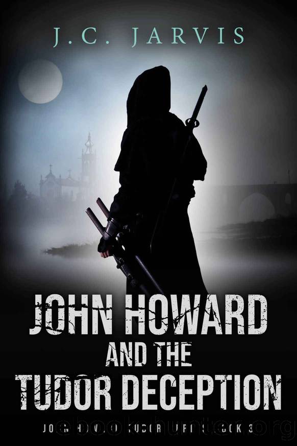 John Howard and the Tudor Deception (John Howard Tudor Series Book 3) by Jarvis J.C